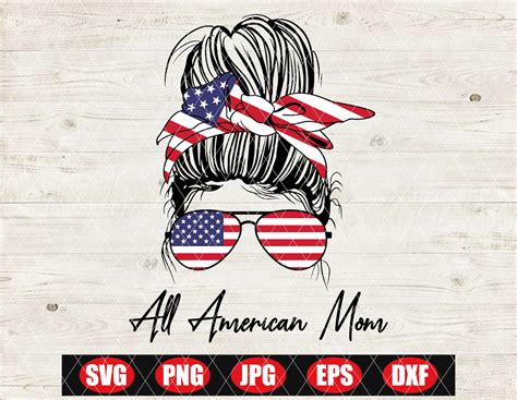 all american mom svg women messy bun american flag svg 4th etsy