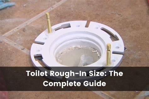 Toilet Rough In Size The Complete Guide 2024