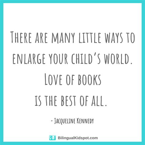 Quotes About Importance Of Reading Jacqueline Kennedy Bilingual Kidspot