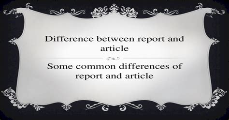 Difference Between Report And Article Pptx Powerpoint