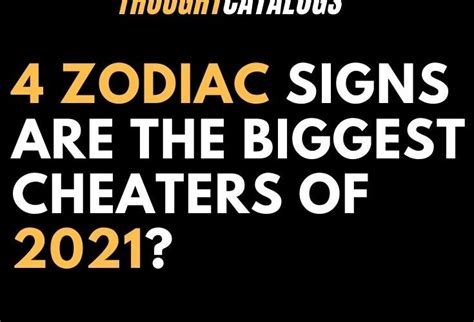4 Zodiac Signs Are The Biggest Cheaters Of 2021 The