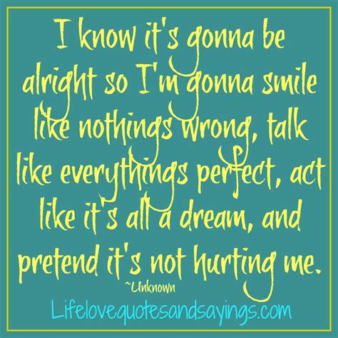 Its Going To Be Alright Quotes Quotesgram
