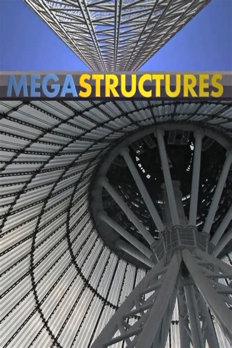 Megastructures Where To Watch And Stream Tv Guide