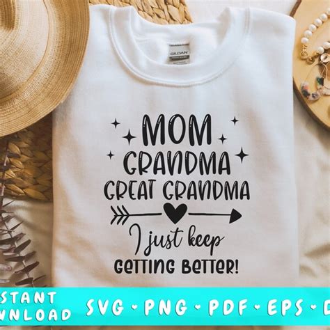 Mom Granny Great Granny I Just Keep Getting Better Svg Etsy Finland