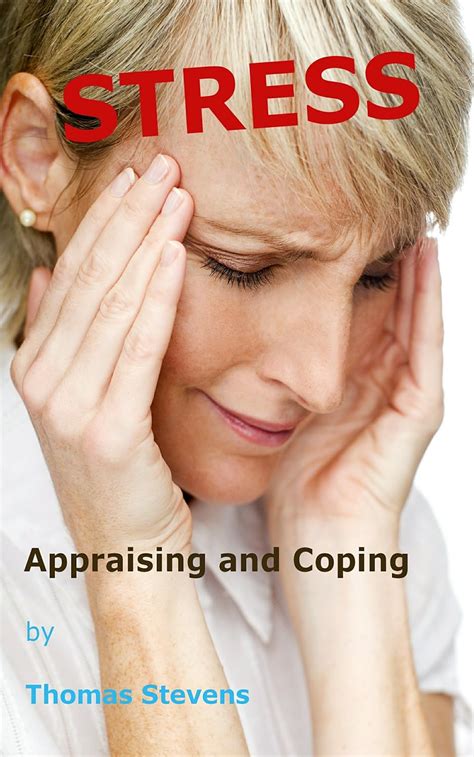 Stress Appraisal And Coping Kindle Edition By Stevens Thomas