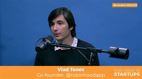 Следете последните новини от днес за влад тенев. Robinhood's Vlad Tenev to founders: focus, stay few steps ...