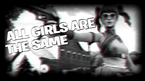 All Girls Are The Same Rcriot Youtube