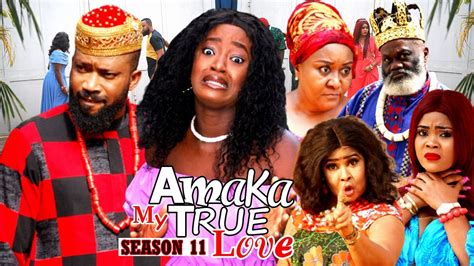 Amaka My True Love Season New Movie Latest Nigerian