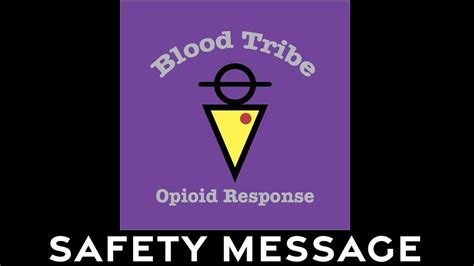 Blood Tribe Opioid Response Safety Message Youtube