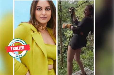 Trolling Sonakshi Sinha Gets Trolled For Her Zip Lining Video Have A Look At The Comments