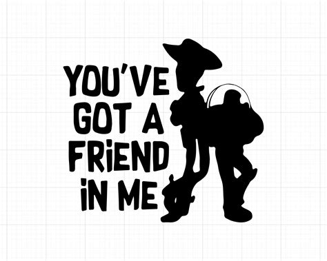 Youve Got A Friend In Me Svg Disney Cricut Toy Story Svg Disney