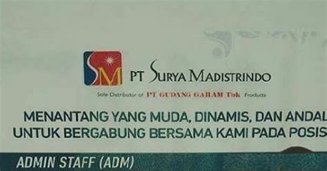 Pt surya madistrindo didirikan pada tahun 2002, perusahaan tersebut ditunjuk sebagai distributor tunggal dan field marketing produk gudang garam pada tahun 2009 untuk seluruh wilayah indonesia. Lowongan Kerja Terbaru PT Surya Madistrindo Tahun 2017 ...