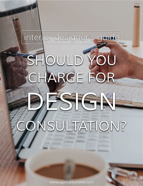 Should You Charge For A Design Consultation Design Consultant Learn