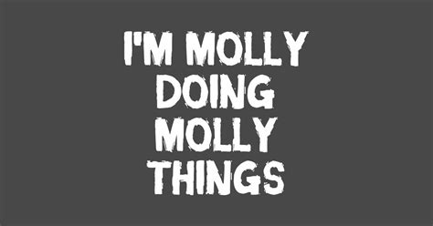 Im Molly Doing Molly Things Molly Kids T Shirt Teepublic