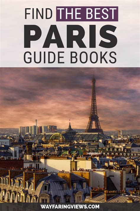 Plan Your Paris France Trip With The Best Paris Guide Books These 18