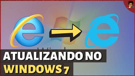 Como Instalar Internet Explorer 11 No Windows 7 32 E 64 Bits Youtube