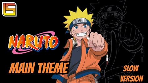 Naruto Unreleased Ost Main Theme Slow Version Cover Youtube