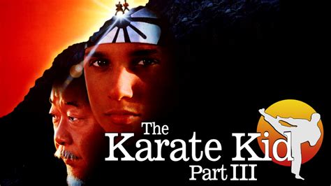 2000 ve öncesi aile filmi aksiyon boxset dram türkçe dublaj filmler. The Karate Kid, Part III | Movie fanart | fanart.tv