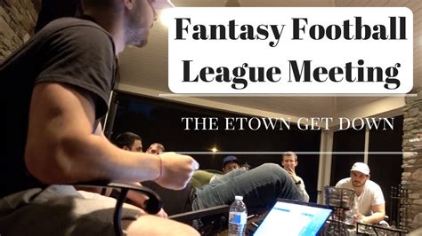 The Etown Get Down Fantasy Football League Meeting Loser Punishment Choosing Draft Order