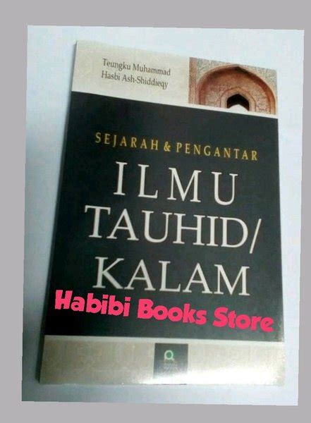 Jual Sejarah Dan Pengantar Ilmu Tauhid Kalam Di Lapak Habibi Books