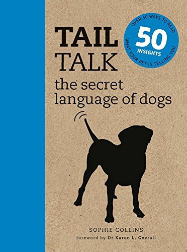 Tail Talk The Secret Language Of Dogs