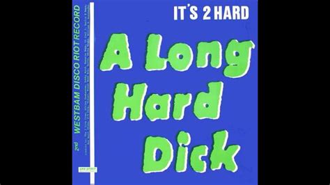 it s 2 hard a long hard dick long hard mix [1988] youtube