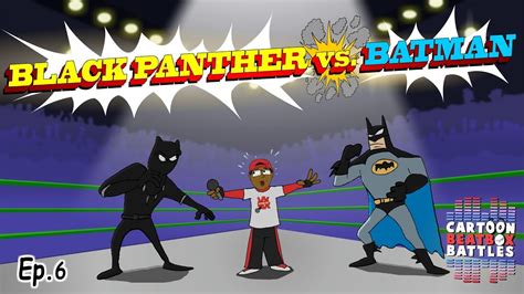 Black Panther Vs Batman Cartoon Beatbox Battles Youtube