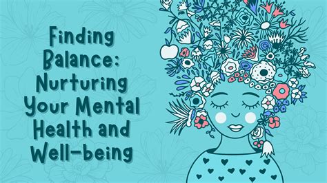 Finding Balance Nurturing Your Mental Health And Well Being