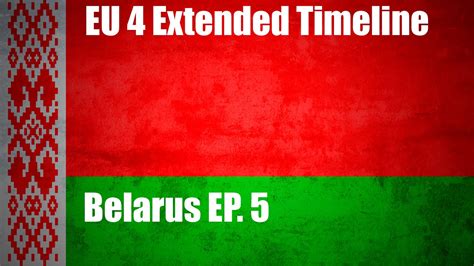 Europa Universalis IV Extended Timeline Mod Belarus EP 5 YouTube