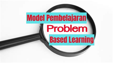 Model Pembelajaran Problem Based Learning Misslena Sch Id