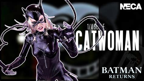 Neca Toys Batman Returns Catwoman 1 4 Scale Figure Review Youtube