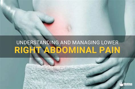 Understanding And Managing Lower Right Abdominal Pain Medshun