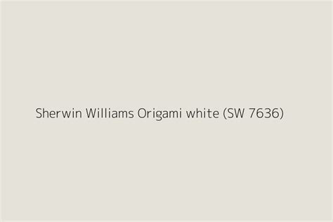 Sherwin Williams Origami White Sw 7636 Color Hex Code