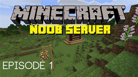 Minecraft Noob Server S2e1 We Need A Home Youtube