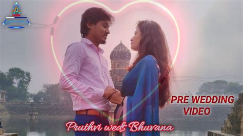 ️ Pruthvi And Bhuvana ️ Pre Wedding Video 4o4entertainment