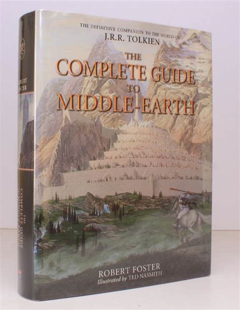 The Complete Guide To Middle Earth From The Hobbit To The Silmarillion