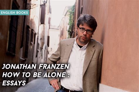 Jonathan Franzen — How To Be Alone Essays Read And Download Epub Pdf