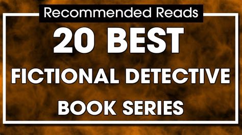 These span multiple books usually featuring the same crime solver, so you can sink loads of time and get fully invested in the characters. 20 Best Fictional Detective Book Series | Recommended ...