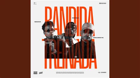 Bandida Treinada Feat Menor Rk Youtube