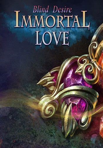 Immortal Love 3 Blind Desire Collectors Edition Бессмертная любовь