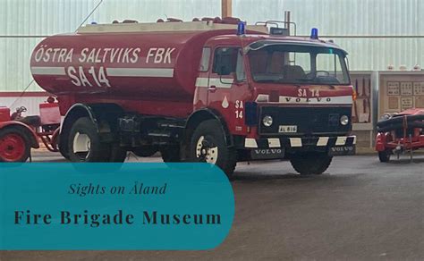 Fire Brigade Museum Exploring Åland