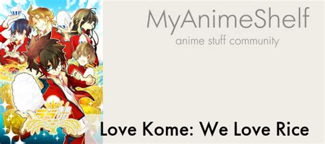 Love Kome We Love Rice My Anime Shelf