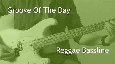 Groove Of The Day Reggae Bassline Youtube