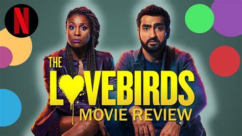 The Lovebirds Netflix Movie Review 💘🕊 💀 Youtube