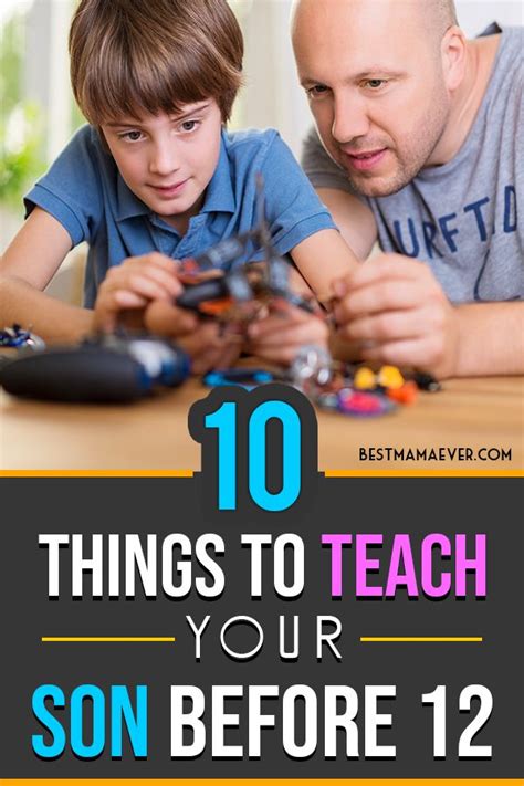 10 Things To Teach Your Son Before 12 Kids And Parenting Teaching