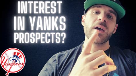 Interest In These Yanks Prospects Youtube
