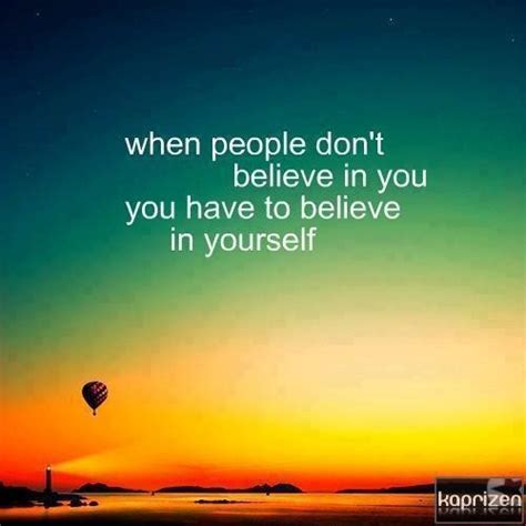 Believe In Yourself Quotes And Sayings Quotesgram