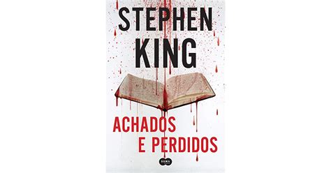 Achados E Perdidos Trilogia Bill Hodges Livro 2 By Stephen King