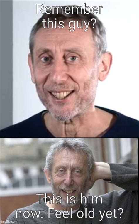 Respects To Michael Rosen For Bringing Us Many Great Memes Rmemes