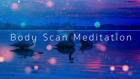Guided Body Scan Meditation Deep Relaxation Youtube
